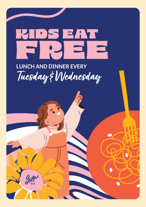 KIDS EAT FREE AT SALT BAR